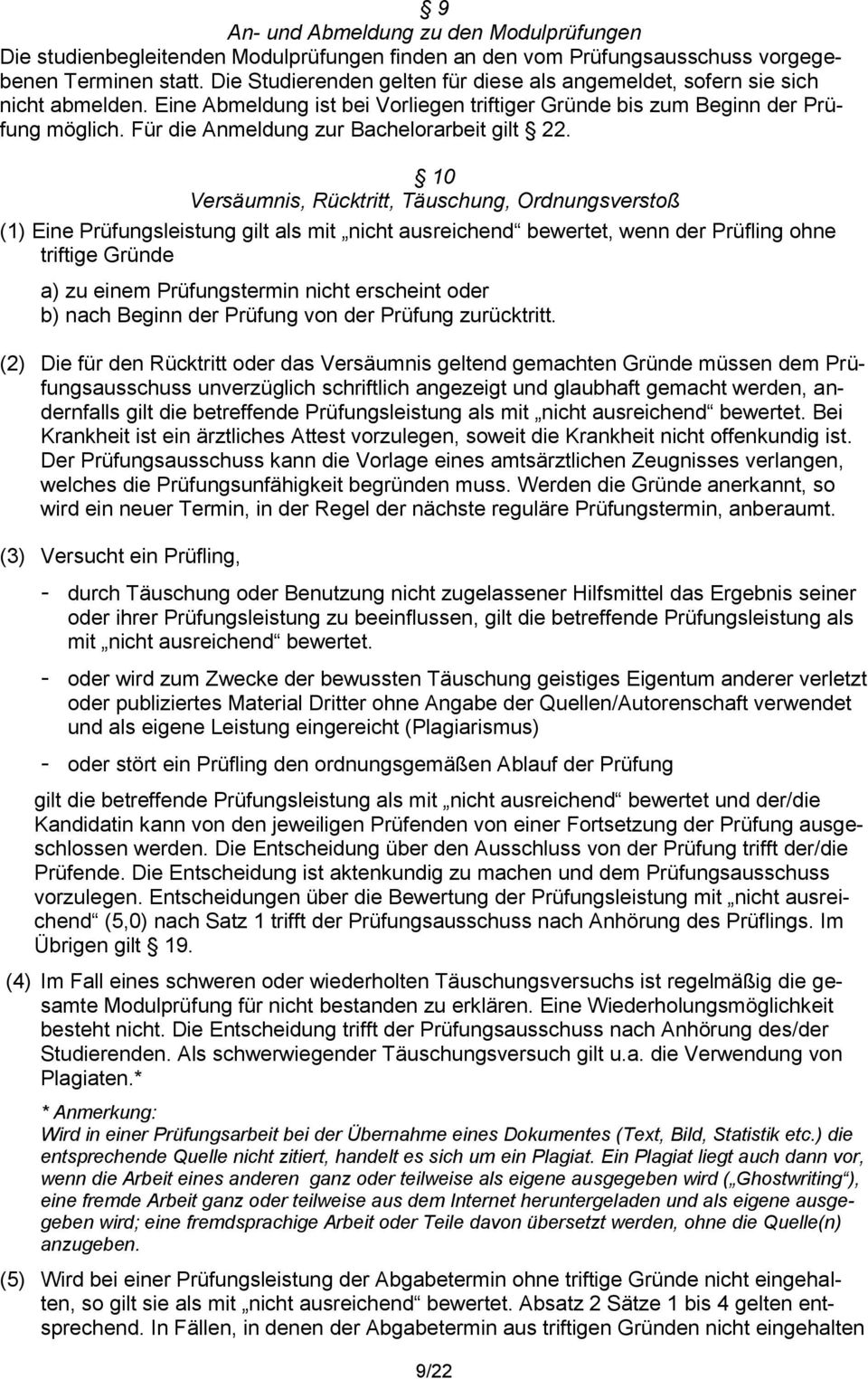 Für die Anmeldung zur Bachelorarbeit gilt 22.