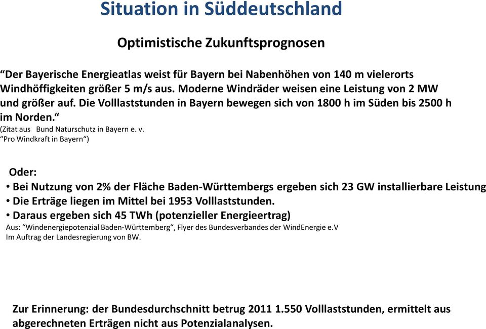 n 2 MW und größer auf. Die Volllaststunden in Bayern bewegen sich vo