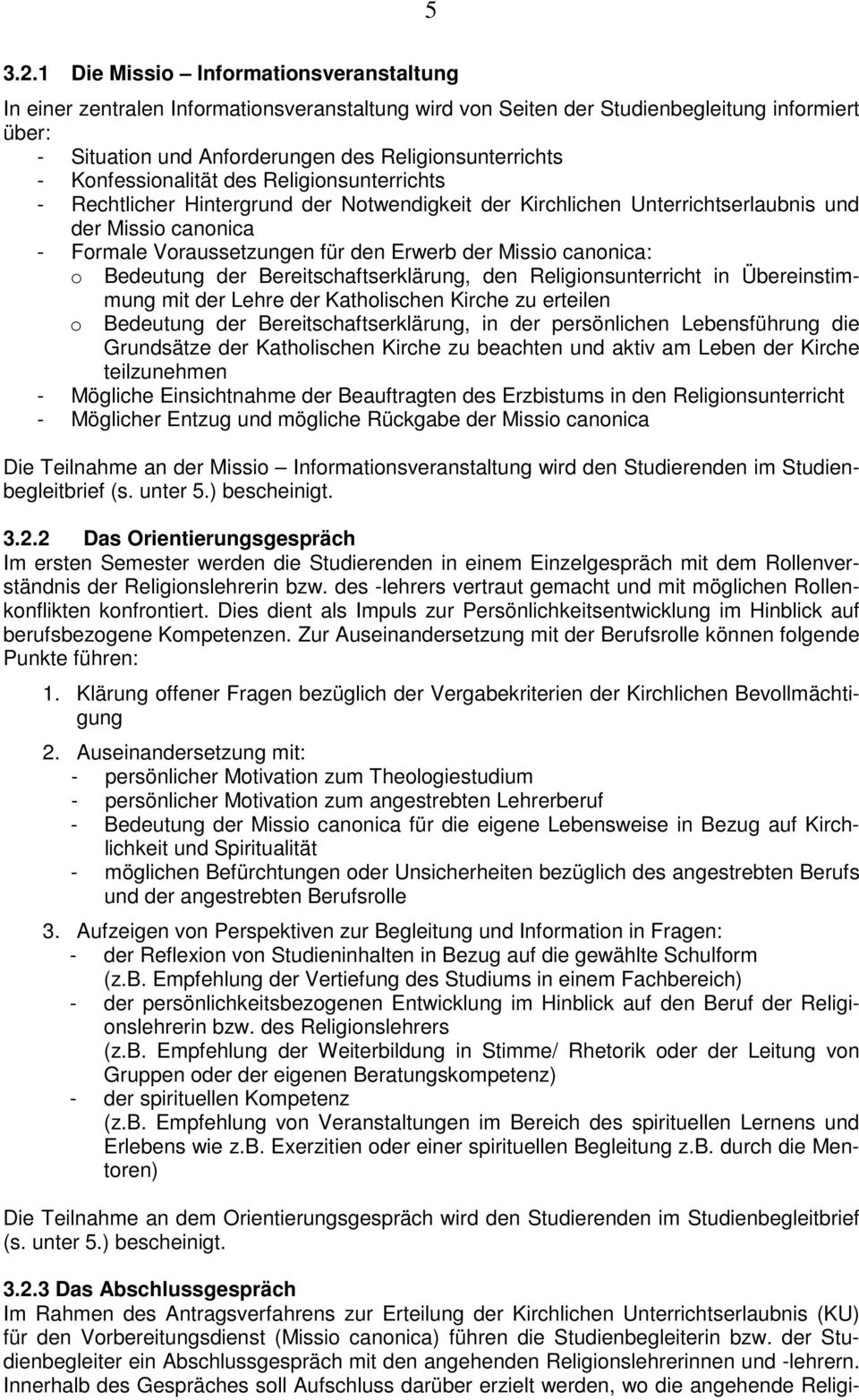 Konfessionalität des Religionsunterrichts - Rechtlicher Hintergrund der Notwendigkeit der Kirchlichen Unterrichtserlaubnis und der Missio canonica - Formale Voraussetzungen für den Erwerb der Missio