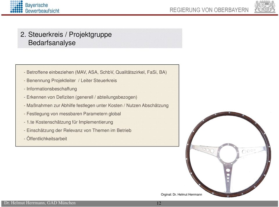 Abhilfe festlegen unter Kosten / Nutzen Abschätzung - Festlegung von messbaren Parametern global - 1.