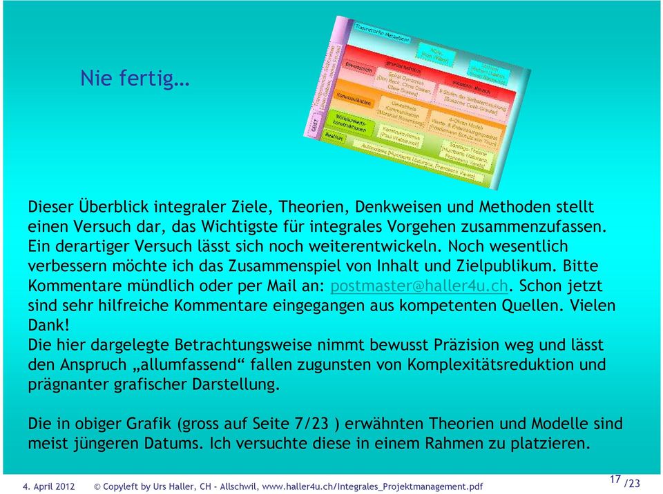 Bitte Kommentare mündlich oder per Mail an: postmaster@haller4u.ch. Schon jetzt sind sehr hilfreiche Kommentare eingegangen aus kompetenten Quellen. Vielen Dank!