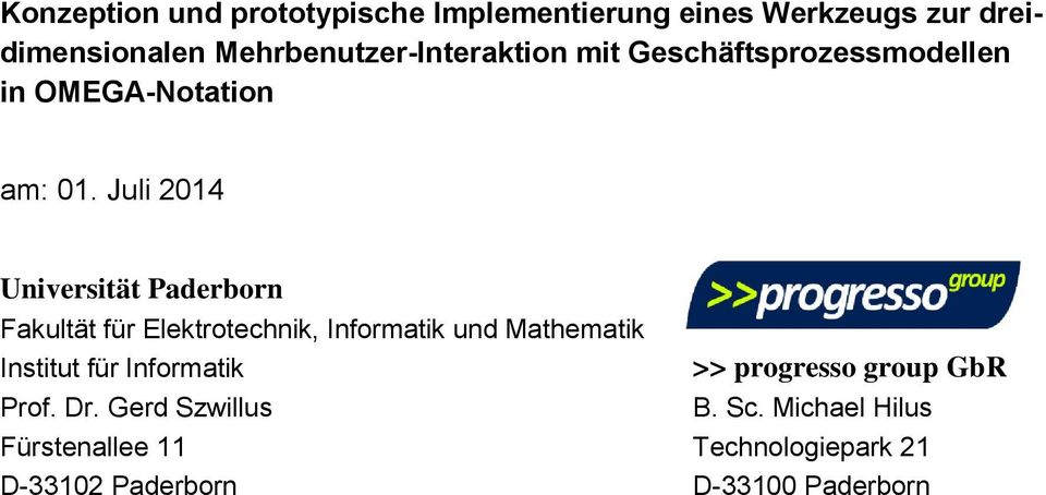 Juli 2014 Universität Paderborn Fakultät für Elektrotechnik, Informatik und Mathematik Institut für