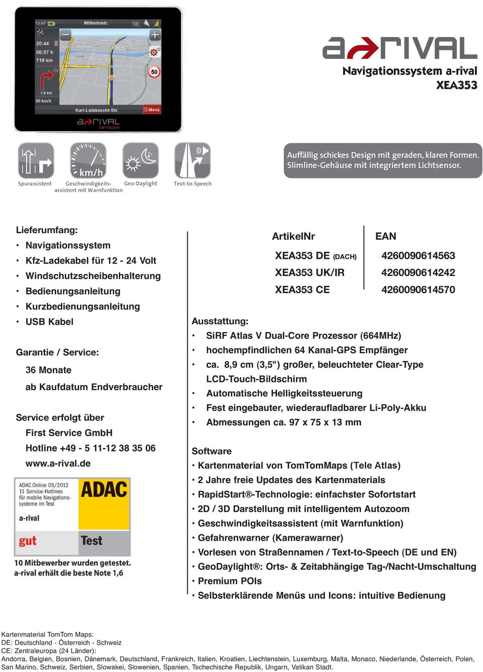/ Service: ab Kaufdatum Endverbraucher Service erfolgt über First Service GmbH Hotline +49-5 11-12 38 35 06 www.a-rival.