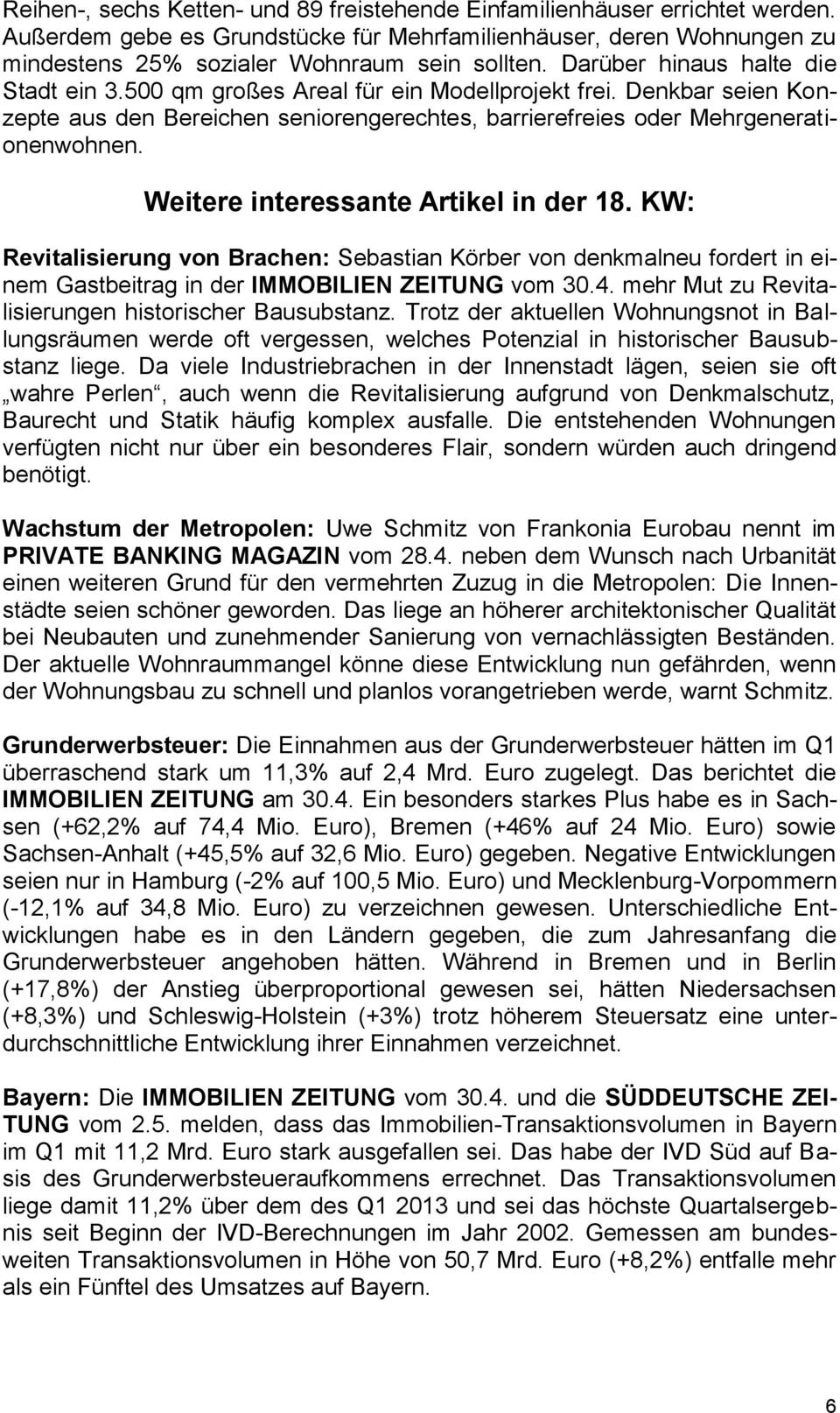 Weitere interessante Artikel in der 18. KW: Revitalisierung von Brachen: Sebastian Körber von denkmalneu fordert in einem Gastbeitrag in der IMMOBILIEN ZEITUNG vom 30.4.