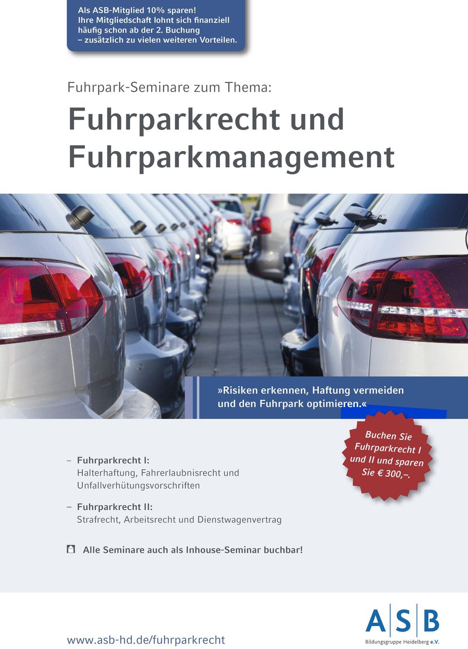 Fuhrpark-Seminare zum Thema: Fuhrparkrecht und Fuhrparkmanagement»Risiken erkennen, Haftung vermeiden und den Fuhrpark optimieren.