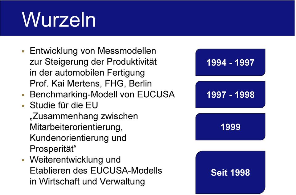 Kai Mertens, FHG, Berlin Benchmarking-Modell von EUCUSA Studie für die EU Zusammenhang