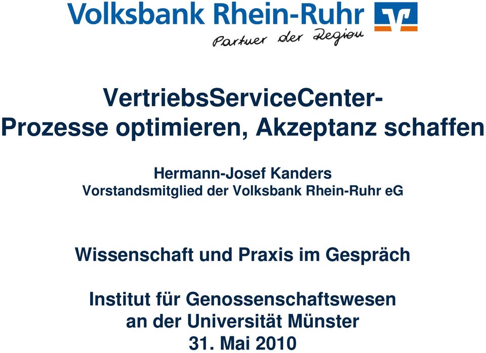Vorstandsmitglied der Volksbank Rhein-Ruhr eg
