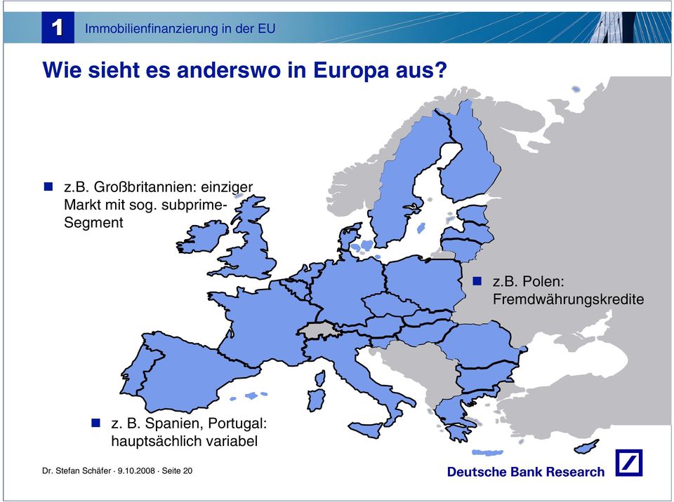 subprime- Segment z.b. Polen: Fremdwährungskredite z. B.