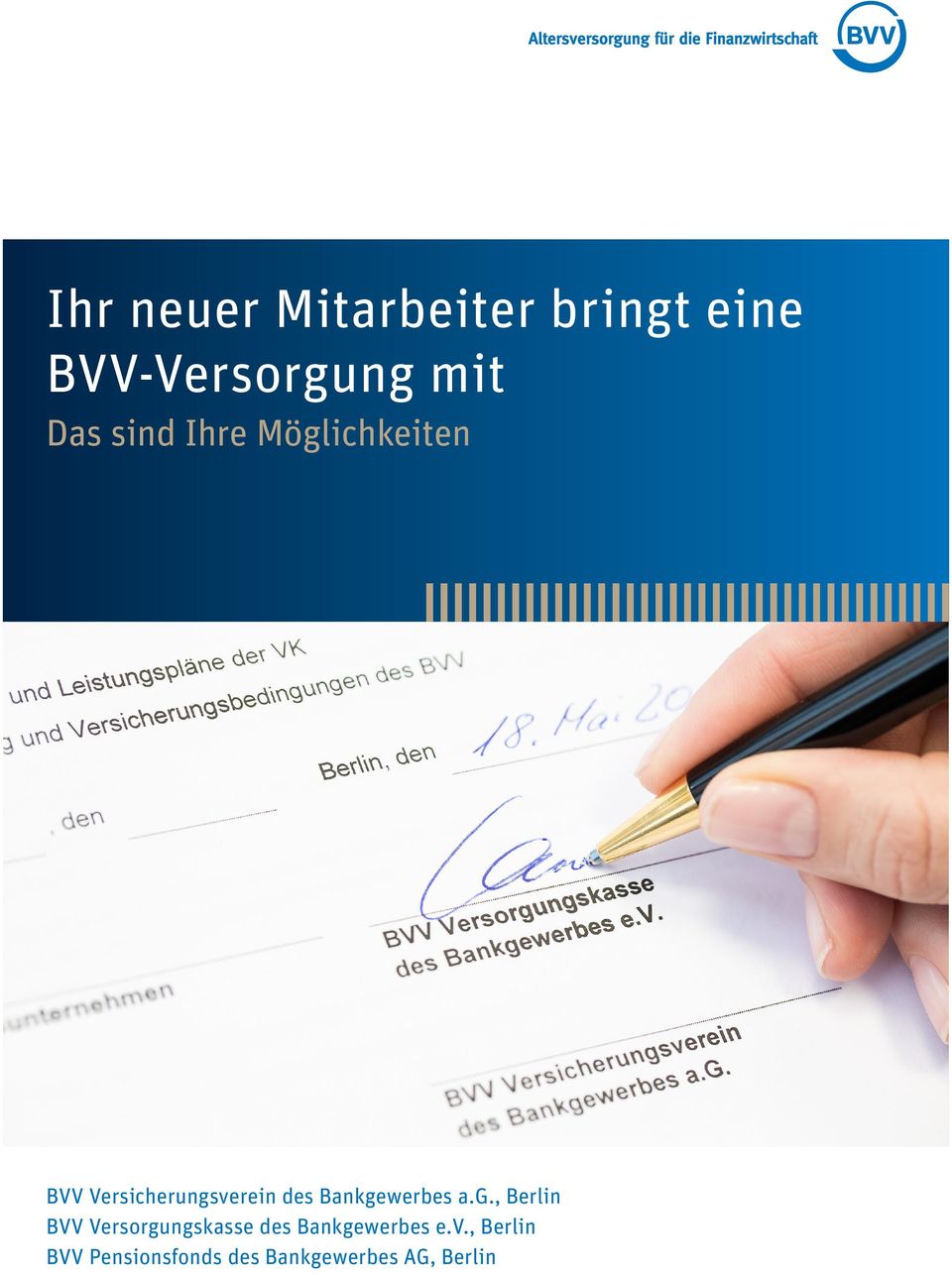 Bankgewerbes a.g., Berlin BVV Versorgungskasse des Bankgewerbes e.