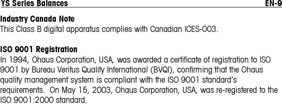 by Bureau Veritus Quality International (BVQI), confirming that the Ohaus quality management system is compliant