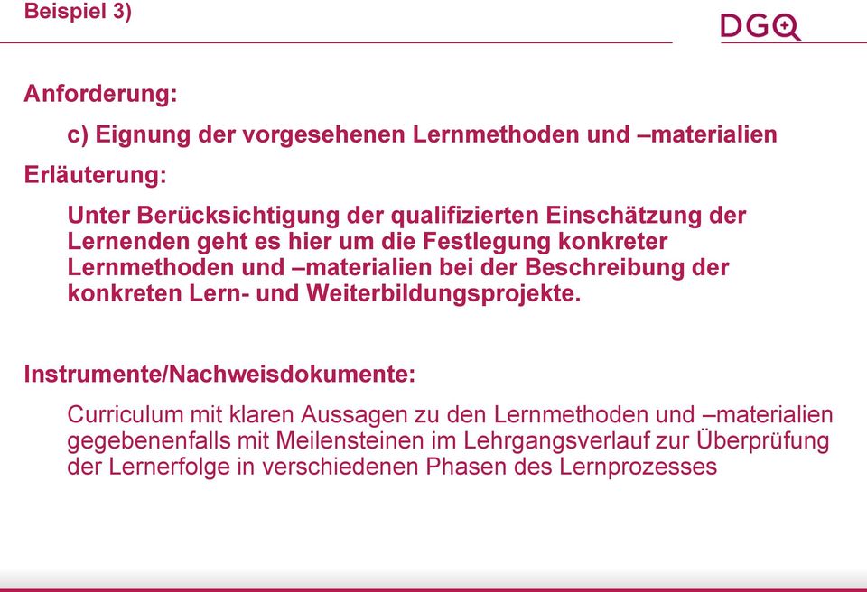 Beschreibung der konkreten Lern- und Weiterbildungsprojekte.