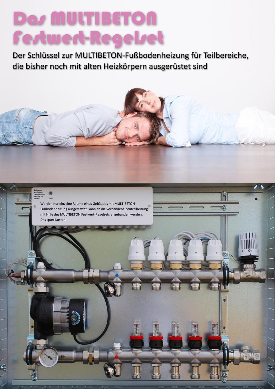 10 Die Firma Dill Heizung Sanitär aus Malchin baute im Juli 2013 den ersten MB-Unterboden in Mecklenburg-
