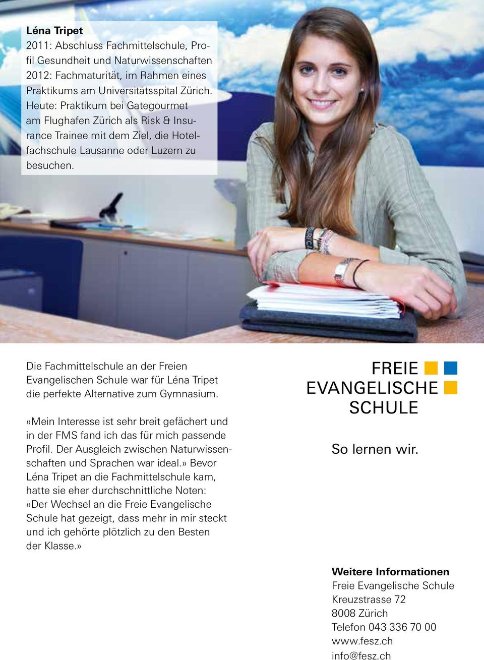 Die Fachmittelschule an der Freien Evangelischen Schule war für Léna Tripet die perfekte Alternative zum Gymnasium.