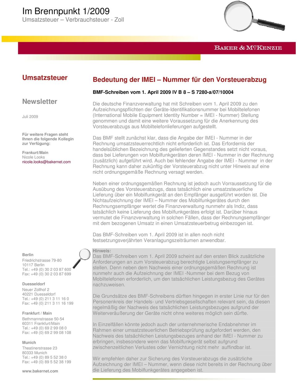 April 2009 zu den Aufzeichnungspflichten der Geräte-Identifikationsnummer bei Mobiltelefonen (International Mobile Equipment Identity Number = IMEI - Nummer) Stellung genommen und damit eine weitere