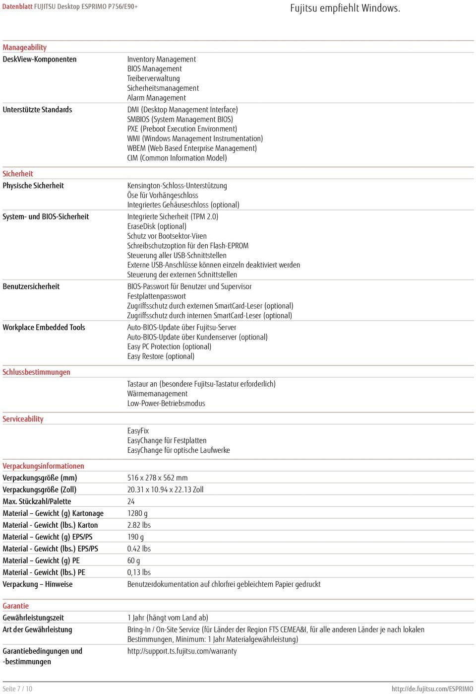 Information Model) Sicherheit Physische Sicherheit Kensington-Schloss-Unterstützung Öse für Vorhängeschloss Integriertes Gehäuseschloss (optional) System- und BIOS-Sicherheit Integrierte Sicherheit