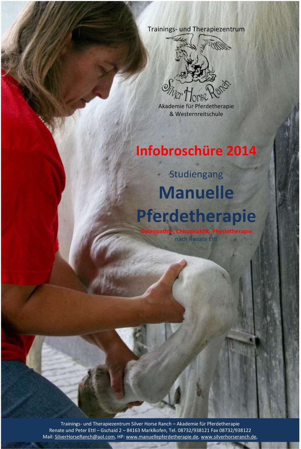 Therapiezentrum Silver Horse 1 Ranch Akademie für Pferdetherapie Renate und Peter Ettl Gschaid 2 84163