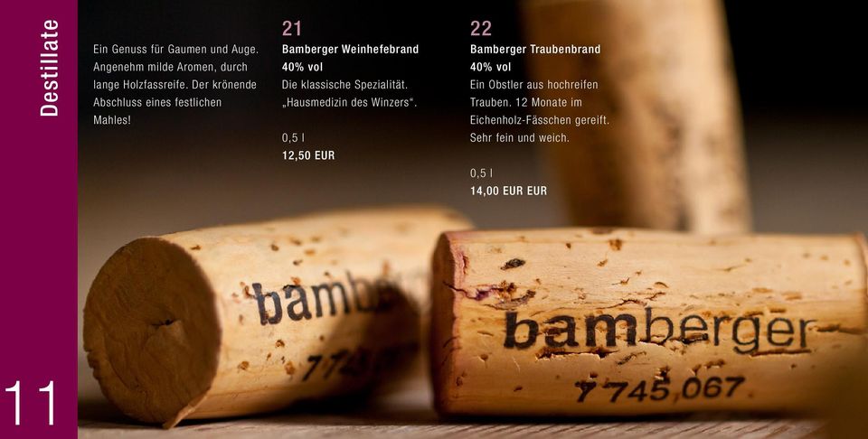 12 Monate im Eichenholz-Fässchen gereift. Sehr fein und weich. 0,5 l 14,00 EUR EUR 23 Bamberger Edel-Traube Rubinroter Weintrauben-Likör mit angenehm edelsüßem Geschmack.