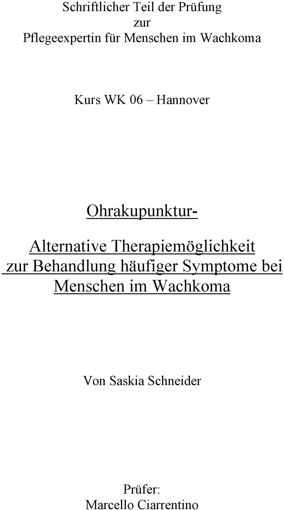 Therapiemöglichkeit zur Behandlung häufiger Symptome bei