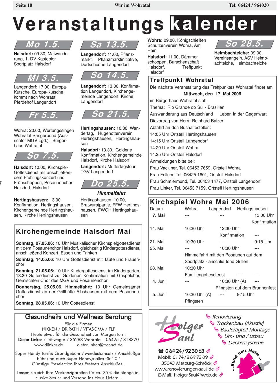 00, Kirchspiel- Gottesdienst mit anschließendem Frühlingskonzert und Frühschoppen, Posaunenchor Halsdorf, Halsdorf Hertingshausen: 13.