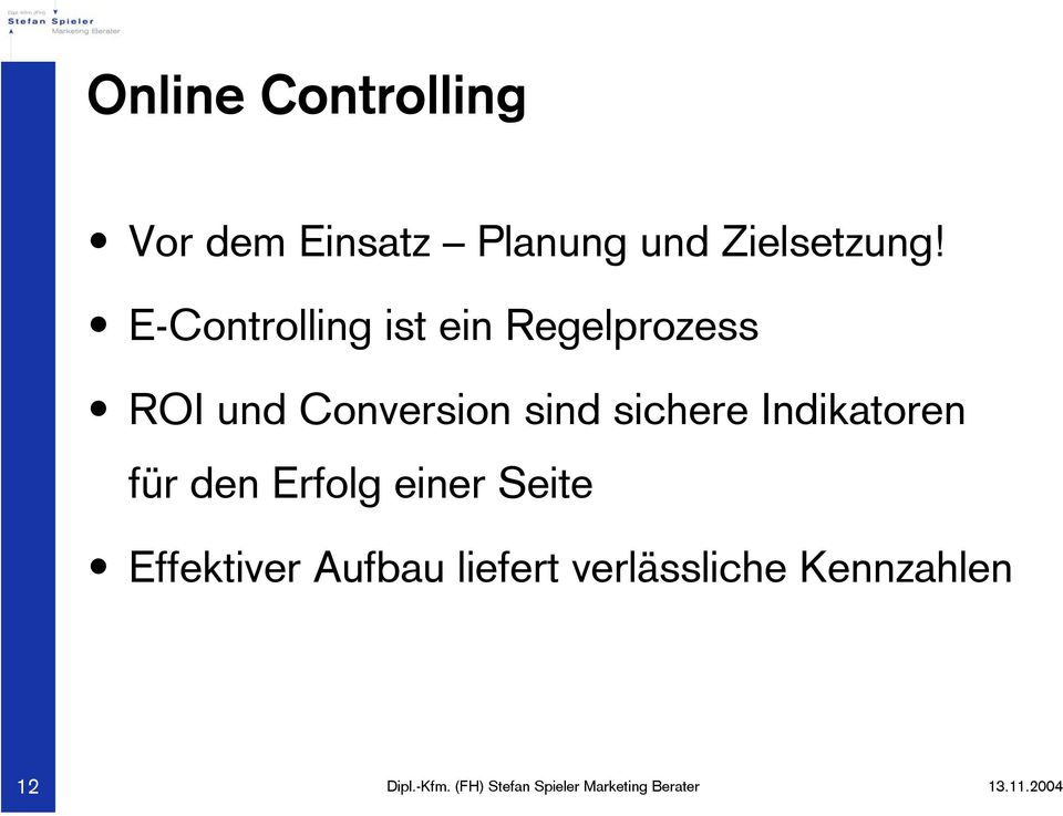 E-Controlling ist ein Regelprozess ROI und Conversion