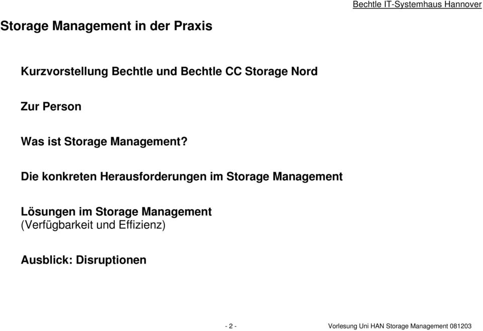 Die konkreten Herausforderungen im Storage Management Lösungen im Storage