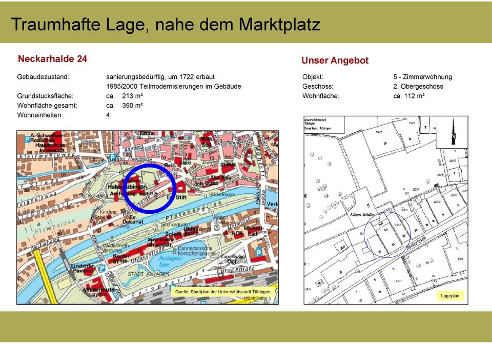 390 m² Wohneinheiten: 4 Unser Angebot Objekt: 5 - Zimmerwohnung Geschoss: 2.