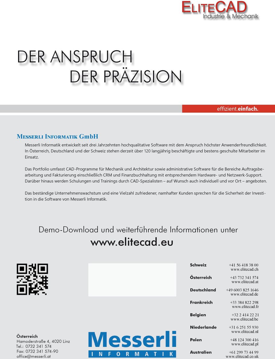 Das Portfolio umfasst CAD-Programme für Mechanik und Architektur sowie administrative Software für die Bereiche Auftragsbearbeitung und Fakturierung einschließlich CRM und Finanzbuchhaltung mit