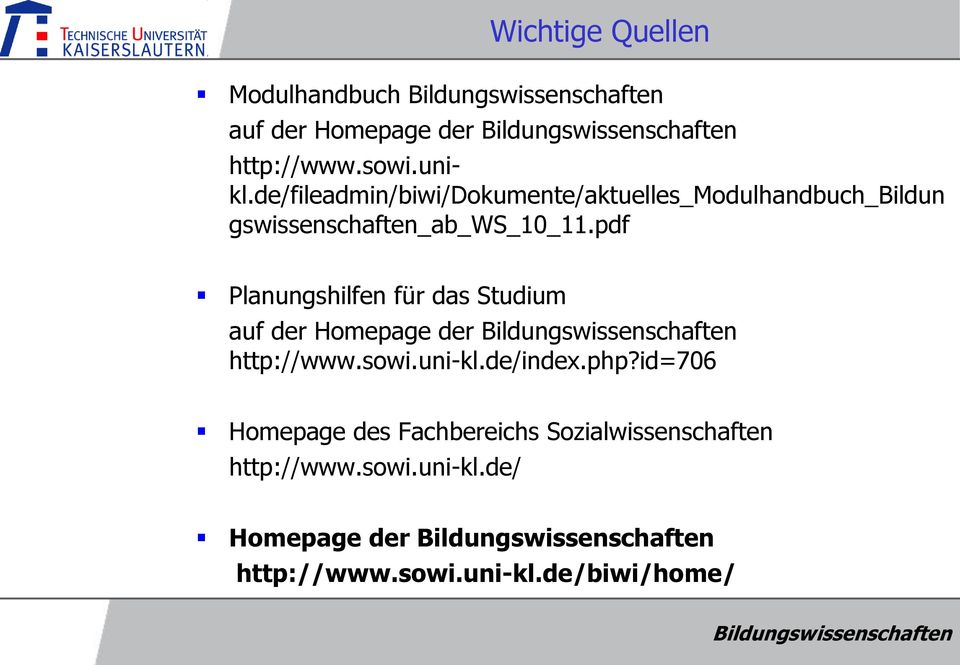 pdf Planungshilfen für das Studium auf der Homepage der http://www.sowi.uni-kl.de/index.php?