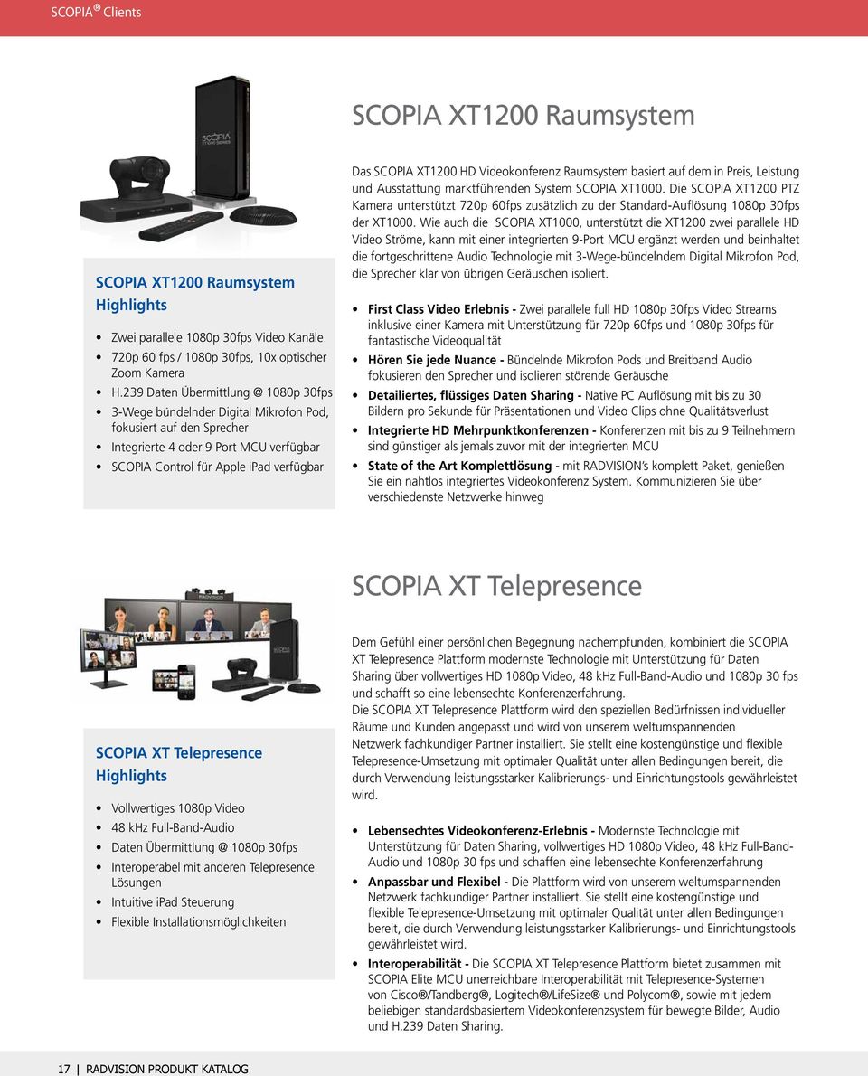 Videokonferenz Raumsystem basiert auf dem in Preis, Leistung und Ausstattung marktführenden System XT1000.