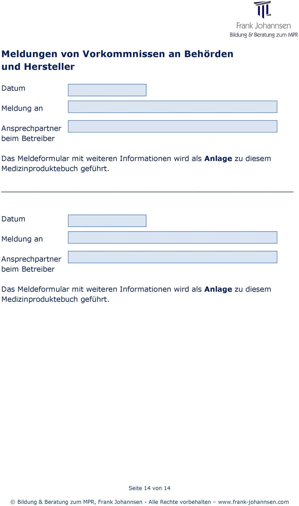 Medizinproduktebuch geführt.