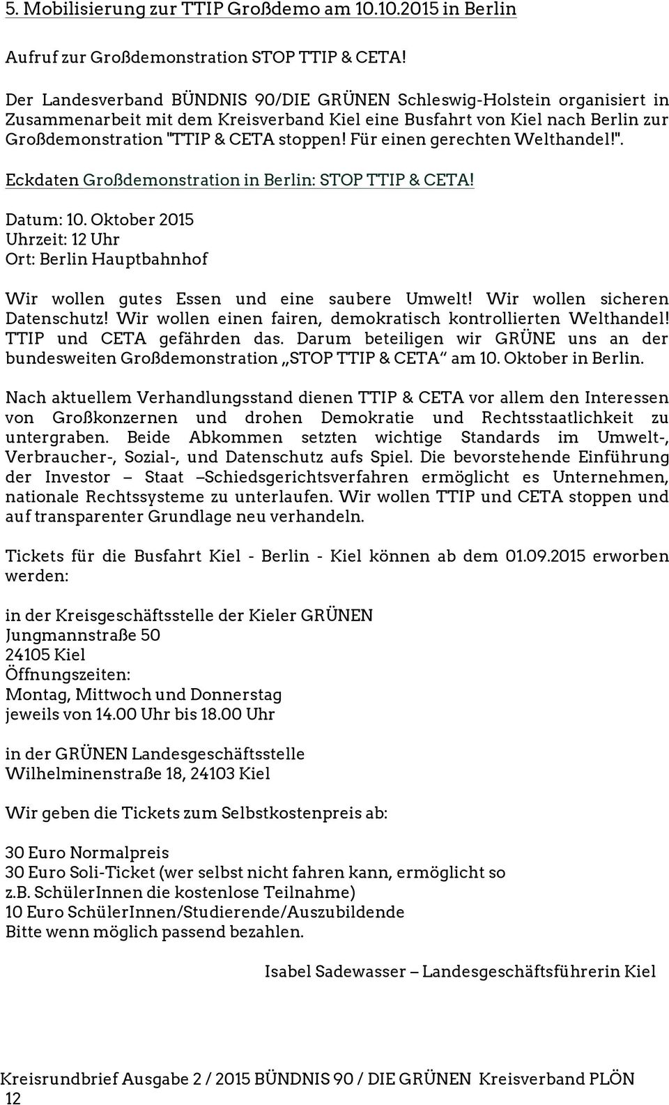 Für einen gerechten Welthandel!". Eckdaten Großdemonstration in Berlin: STOP TTIP & CETA! Datum: 10.