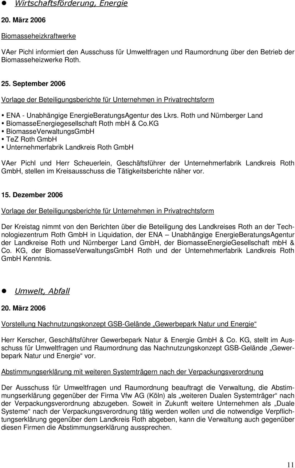Roth und Nürnberger Land BiomasseEnergiegesellschaft Roth mbh & Co.