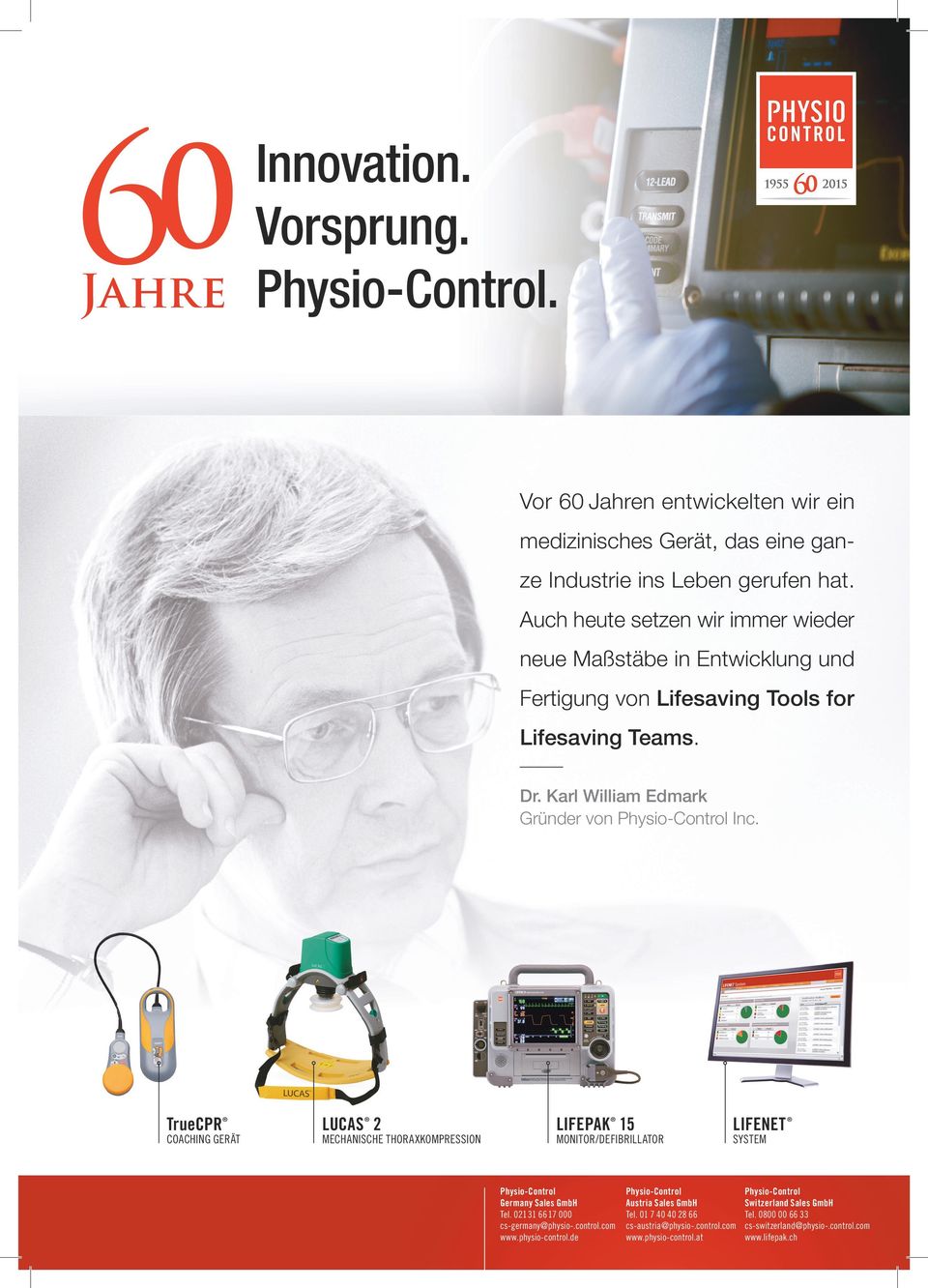 TrueCPR coaching Gerät LUCAS 2 mechanische Thoraxkompression LIFEPAK 15 Monitor/Defibrillator Physio-Control Germany Sales GmbH Tel. 021 31 66 17 000 cs-germany@physio-.control.com www.