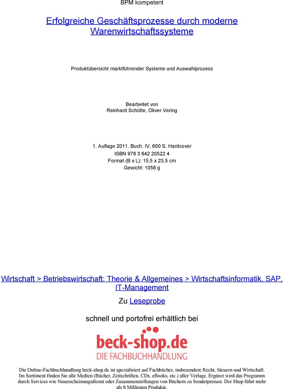 Hardcover ISBN 978 3 642 20522 4 Format (B x L): 15,5 x 23,5 cm Gewicht: 1058 g Wirtschaft > Betriebswirtschaft: Theorie & Allgemeines > Wirtschaftsinformatik, SAP, IT-Management Zu Leseprobe schnell