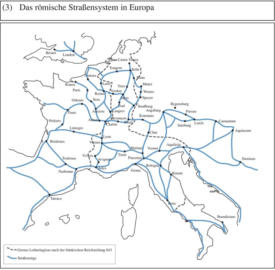 Chalon Köln Turin Piacenza Bonn Mainz Mailand Genua Worms Speyer Straßburg Augsburg Konstanz Chur Verona Bologna Regensburg Passau Lorch