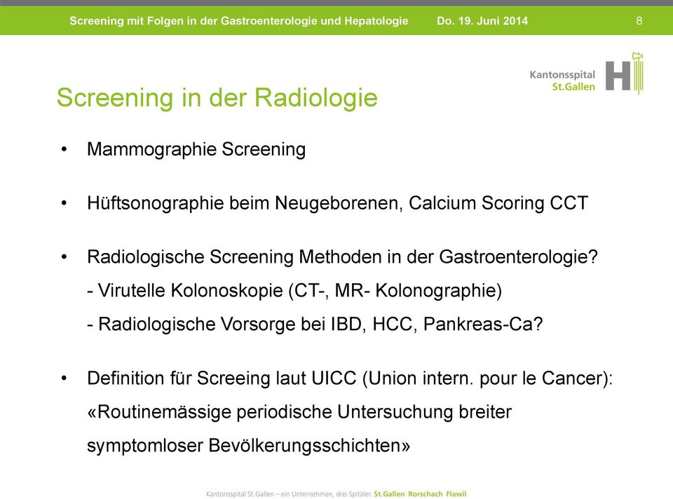 Radiologische Screening Methoden in der Gastroenterologie?