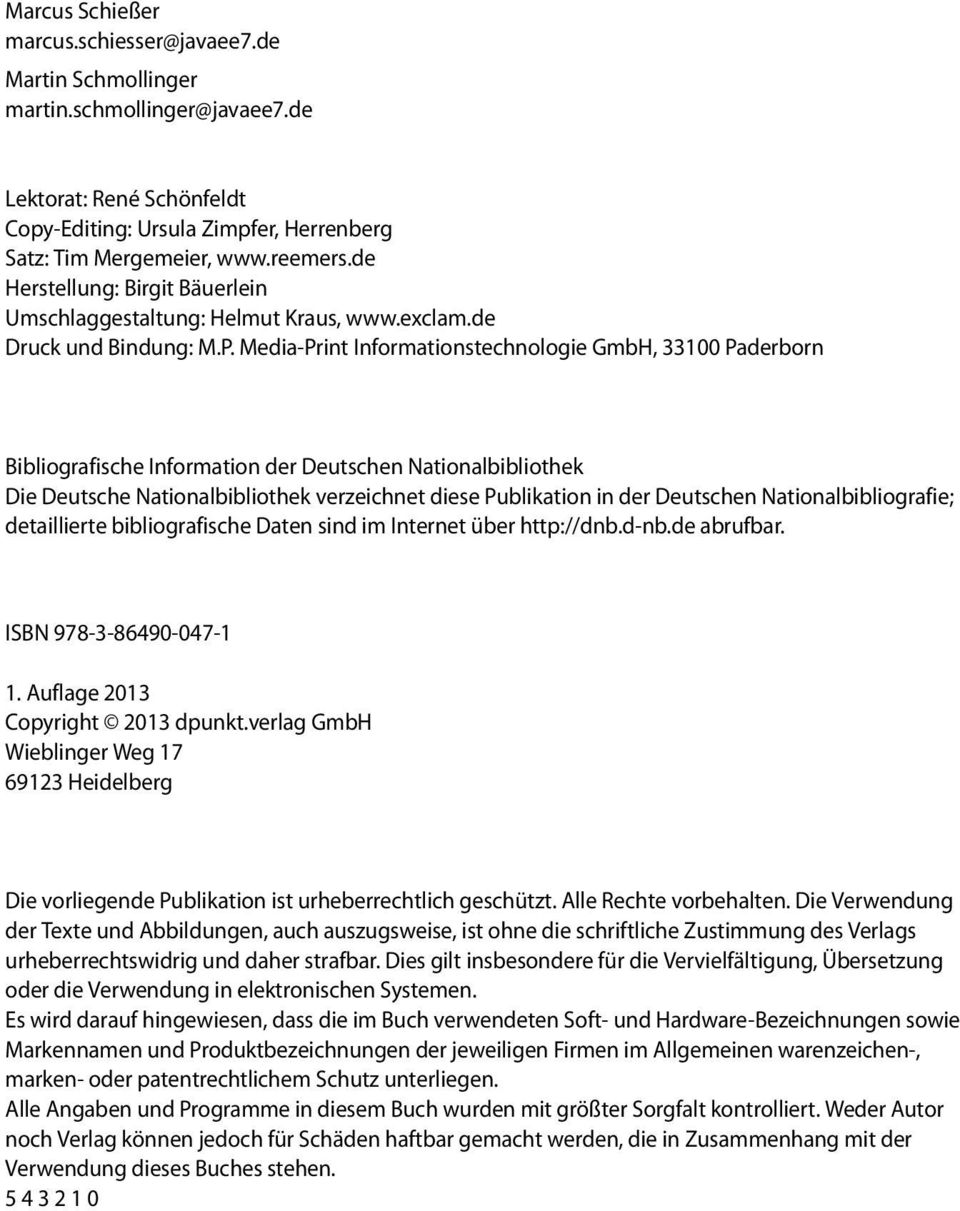 Media-Print Informationstechnologie GmbH, 33100 Paderborn Bibliografische Information der Deutschen Nationalbibliothek Die Deutsche Nationalbibliothek verzeichnet diese Publikation in der Deutschen