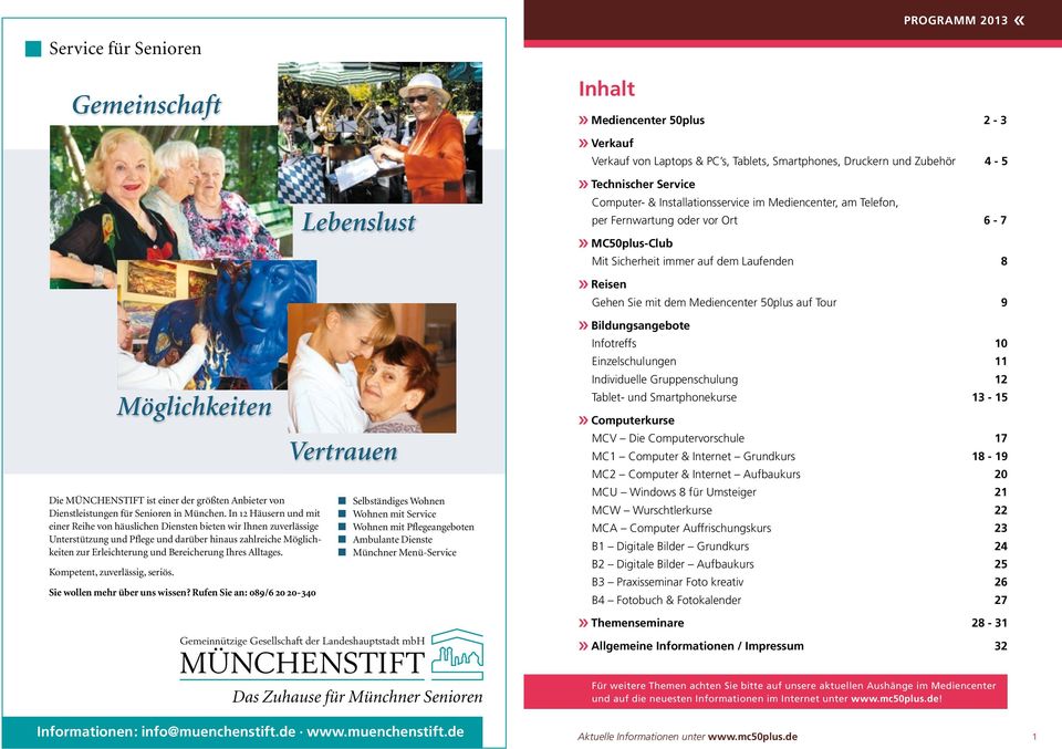 Tour 9 Die MÜNCHENSTIFT ist einer der größten Anbieter von Dienstleistungen für Senioren in München.