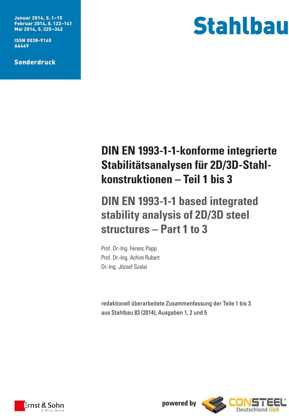 2D/3D-Stahlkonstruktionen Teil 1 bis 3 DIN EN 1993-1-1 based integrated stability analysis of 2D/3D steel structures Part 1
