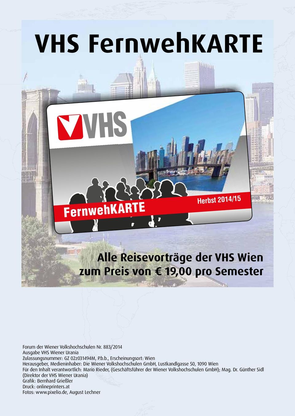 VHS Wiener Urania Zulassungsnummer: GZ 02z031494M, P.b.