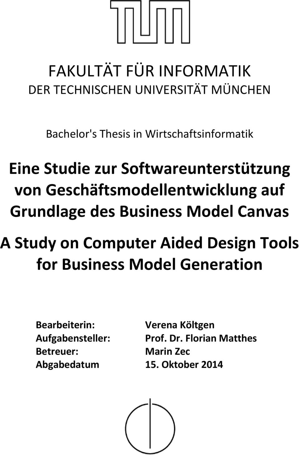 Grundlage des Business Model Canvas A Study on Computer Aided Design Tools for Business Model