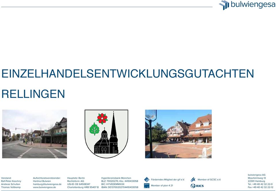 .de Hauptsitz: Berlin Rechtsform: AG USt-ID: DE 64508347 Charlottenburg HRB 95407 B HypoVereinsbank München BLZ: 70020270, Kto.