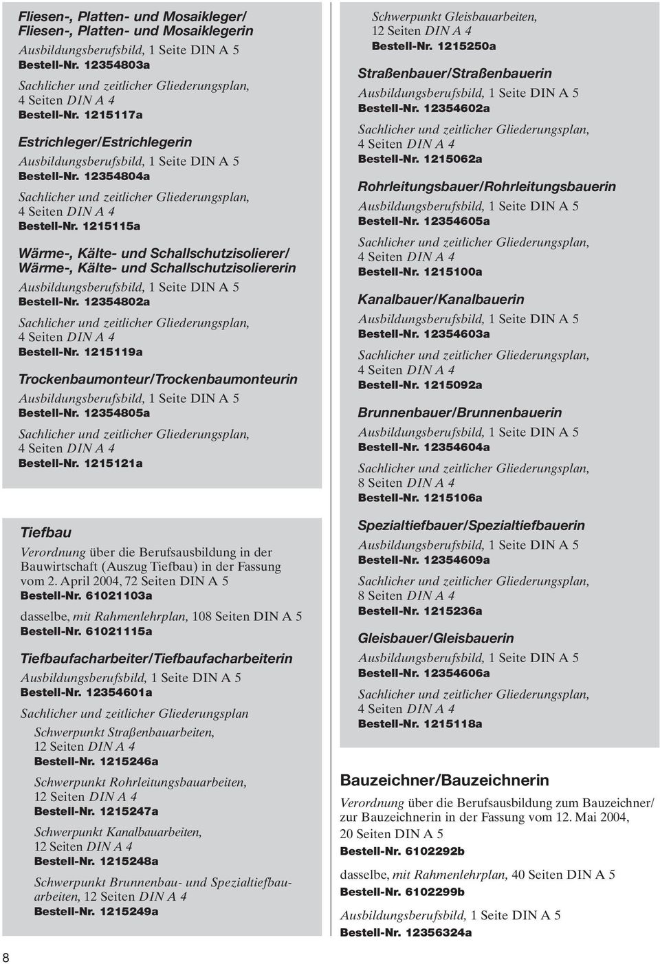 1215119a Trockenbaumonteur/Trockenbaumonteurin Bestell-Nr. 12354805a 4 Seiten DIN A 4 Bestell-Nr.