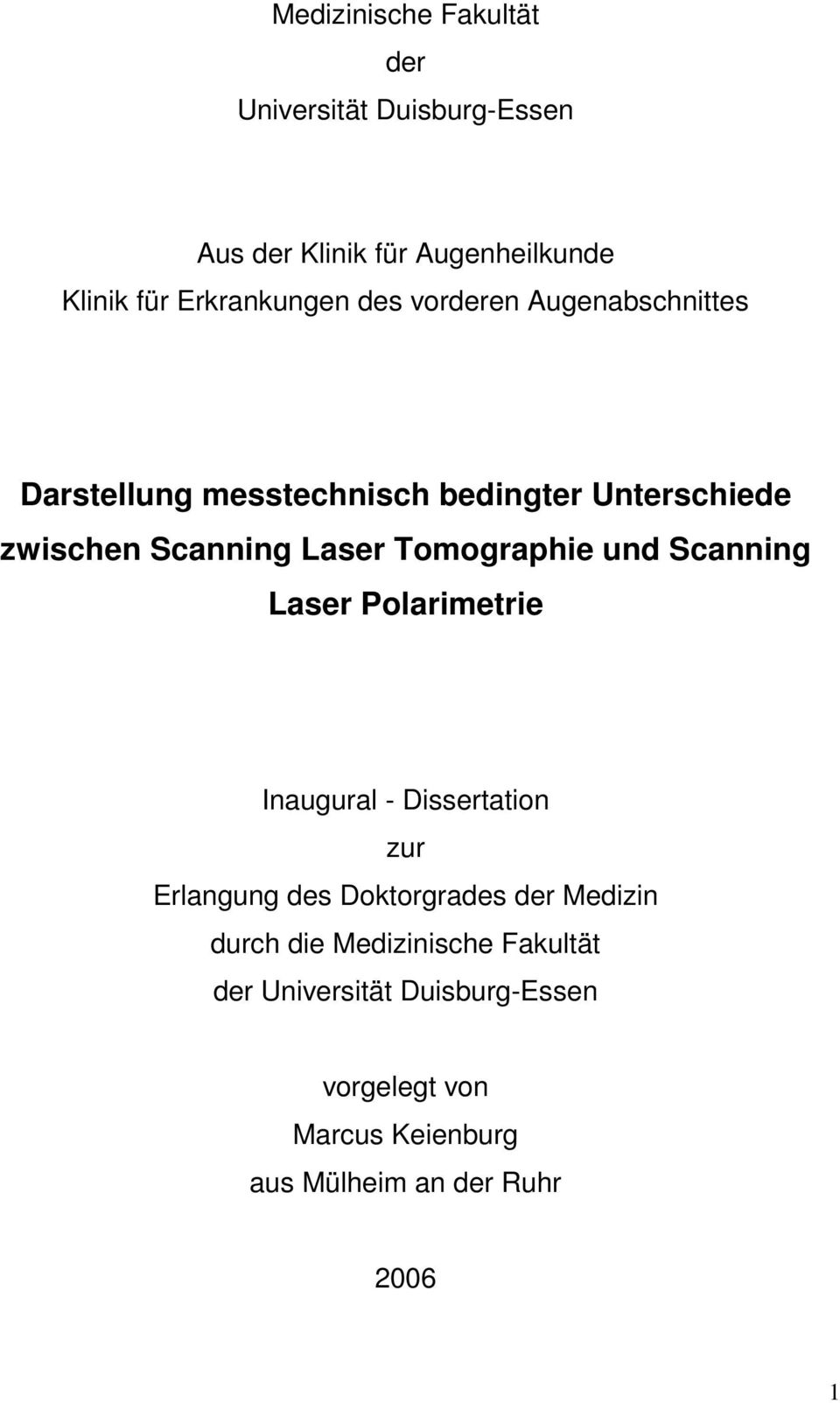 Tomographie und Scanning Laser Polarimetrie Inaugural - Dissertation zur Erlangung des Doktorgrades der Medizin