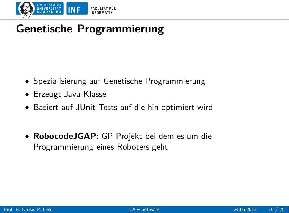 hin optimiert wird RobocodeJGAP: GP-Projektbeidemesumdie