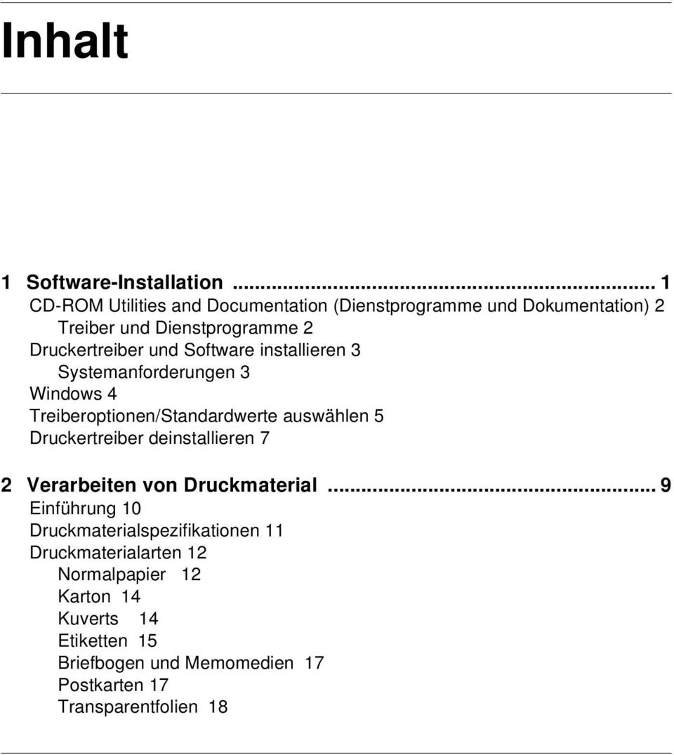 Software installieren 3 Systemanforderungen 3 Windows 4 Treiberoptionen/Standardwerte auswählen 5 Druckertreiber