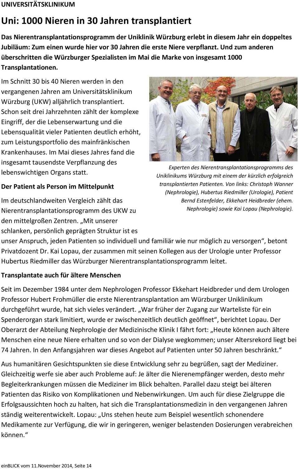 Im Schnitt 30 bis 40 Nieren werden in den vergangenen Jahren am Universitätsklinikum Würzburg (UKW) alljährlich transplantiert.