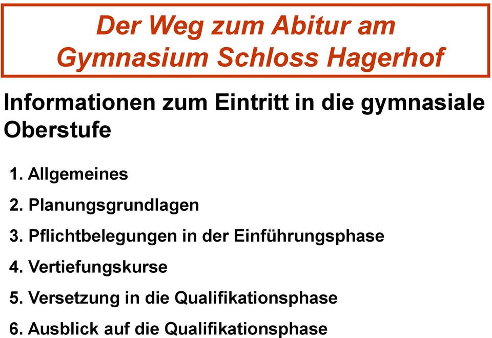 Planungsgrundlagen 3. Pflichtbelegungen in der Einführungsphase 4.