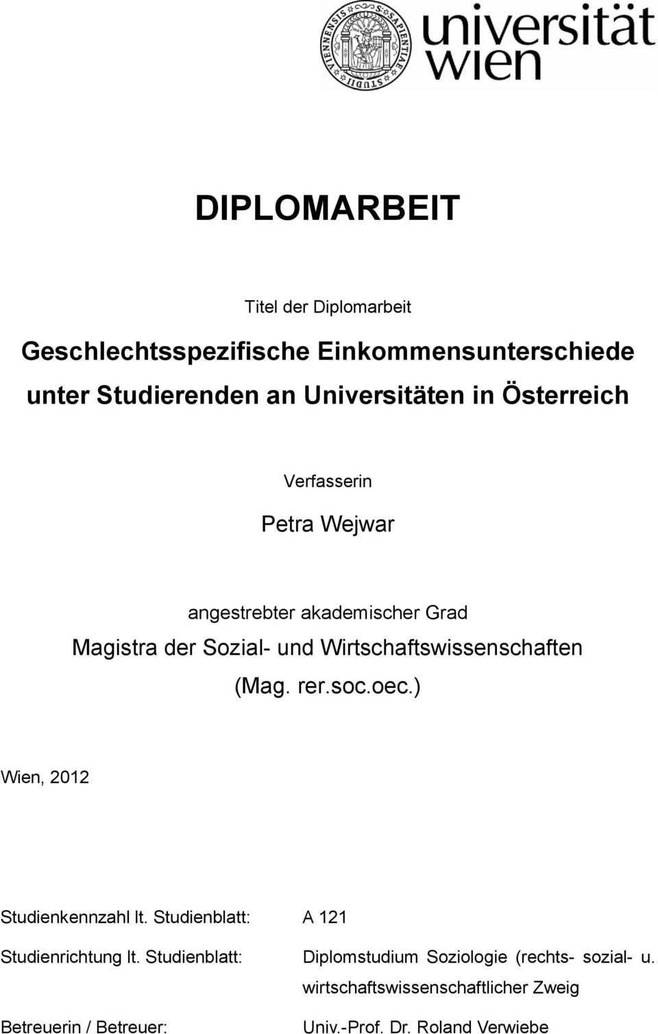 Wirtschaftswissenschaften (Mag. rer.soc.oec.) Wien, 2012 Studienkennzahl lt. Studienblatt: A 121 Studienrichtung lt.