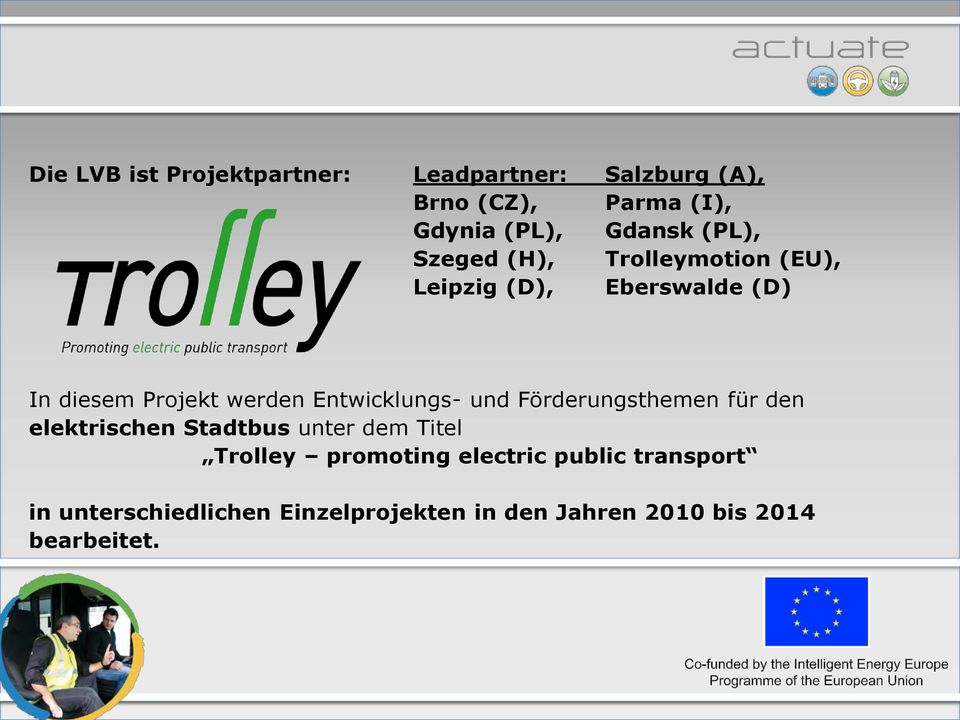 Entwicklungs- und Förderungsthemen für den elektrischen Stadtbus unter dem Titel Trolley